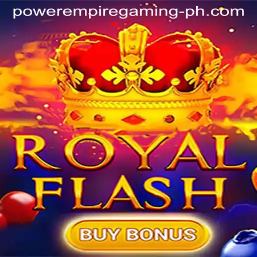 Explore the Exciting World of RoyalFlashBuyBonus in Power Empire Gaming